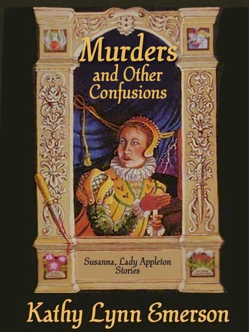 Title details for Murders and Other Confusions by Kathy Lynn Emerson - Available
